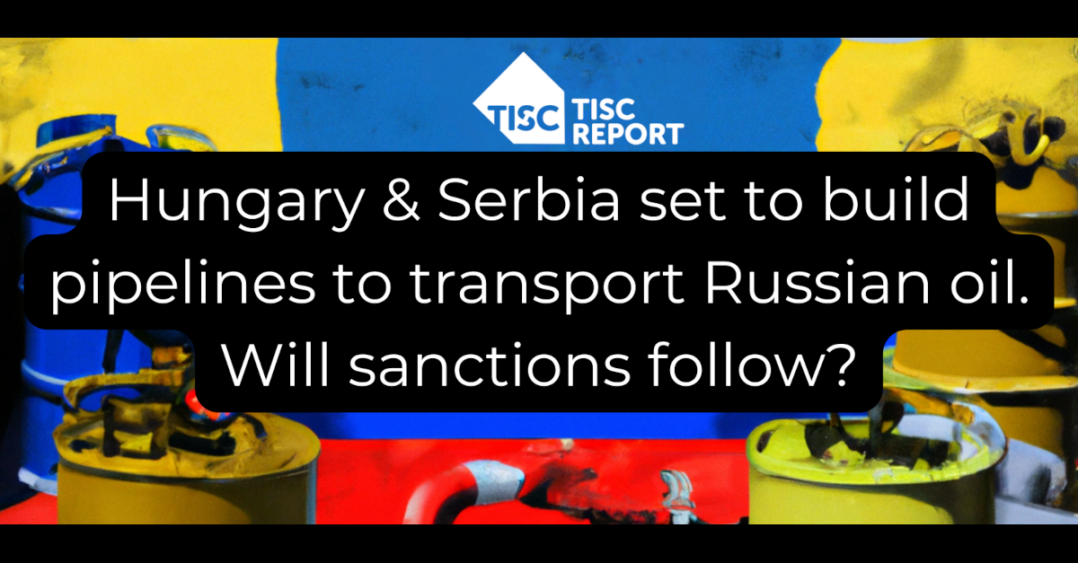 Hungary & Serbia set to build pipelines to transport Russian oil. Will sanctions follow? Hungary & Serbia set to build pipelines to transport Russian oil. Will sanctions follow?